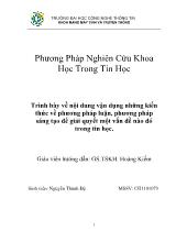 Phương pháp nghiên cứu khoa học trong tin học trình bày về nội dung vận dụng những kiến thức về phương pháp luận, phương pháp sáng tạo để giải quyết một vấn đề nào đó trong tin học