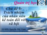 Quản trị học - Chủ dề 9: Trách nhiệm của nhân viên kế toán đối với xã hội