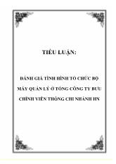 Tiểu luận Đánh giá tình hình tổ chức bộ máy quản lý ở tổng công ty bưu chính viễn thông chi nhánh Hà Nội