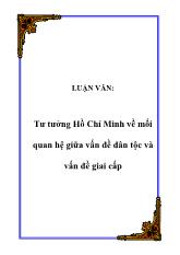 Tư tưởng Hồ Chí Minh về mối quan hệ giữa vấn đề dân tộc và vấn đề giai cấp