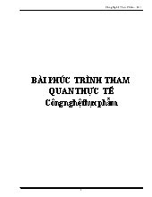 Bài phúc trình tham quan thực tế - Công nghệ thực phẩm