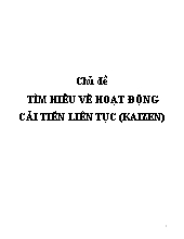 Chủ đề Tìm hiểu về hoạt động cải tiến liên tục (kaizen)