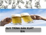 Quy trình sản xuất bia