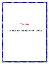 Tiểu luận Tìm hiểu truyền thông internet