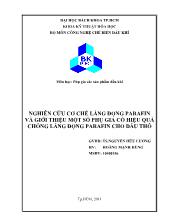 Nghiên cứu cơ chế lắng đọng parafin và giới thiệu một sốphụgia có hiệu quả chống lắng đọng parafin cho dầu thô