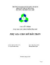 Thuyết trình phụ gia các sản phẩm dầu khí phụ gia cho mỡ bôi trơn