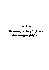 Tiểu luận Thị trường lao động Việt Nam thực trạng và giải pháp