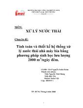 Chuyên đề Tính toán và thiết kế hệ thống xử lý nước thải nhà máy bia bằng phương pháp sinh học lưu lượng 2000 m3/ngày đêm
