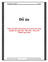 Đồ án Tính toán thiết kế hệ thống xử lý nước thải công nghiệp sản xuất Giấy - Bột Giấy, công suất 7000m 3 /ngày đêm
