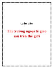 Luận văn Thị trường ngoại tệ giao sau trên thế giới
