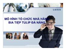 Mô hình tổ chức nhà hàng bia tiệp tulip Đà Nẵng