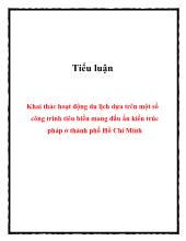 Tiểu luận Khai thác hoạt động du lịch dựa trên một số công trình tiêu biểu mang dấu ấn kiến trúc pháp ở thành phố Hồ Chí Minh