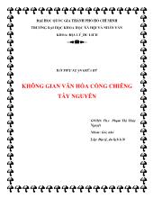 Tiểu luận Không gian văn hóa cồng chiêng Tây Nguyên