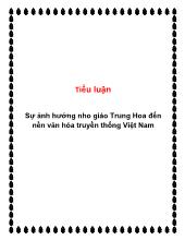 Tiểu luận Sự ảnh hưởng nho giáo Trung Hoa đến nền văn hóa truyền thống Việt Nam
