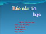 Báo cáo Thực hành tin học - Ngôi nhà ma ở Đà Lạt có phải thật?