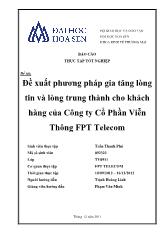 Đề tài Đề xuất phương pháp gia tăng lòng tin và lòng trung thành cho khách hàng của Công ty Cổ Phần Viễn Thông FPT Telecom