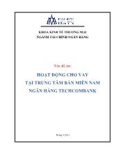Đề án Hoạt đông cho vay tại trung tâm bán miền nam ngân hàng Techcombank