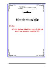 Đề tài Kế toán tập hợp chi phí sản xuất và tính giá thành sản phẩm tại xí nghiệp X18