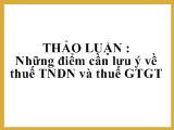 Đề tài Những điểm cần lưu ý về thuế TNDN và thuế GTGT
