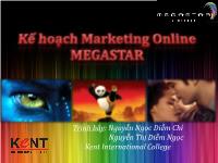 Kế hoạch Marketing Online MegaStar