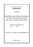 Luận văn Tóm tắt Phát triển dịch vụ thông tin di động tại trung tâm thông tin di động khu vực III - MobiFone Miền Trung