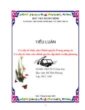Tiểu luận Cơ cấu tổ chức của Chính quyền Trung ương và Cơ cấu tổ chức của chính quyền cấp dưới và địa phương
