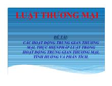 Đề tài Các hoạt động trung gian thương mại, thực hiện pháp luật trong hoạt động trung gian thương mại, tình huống và phân tích