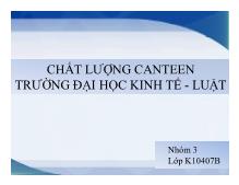 Đề tài CHẤT LƯỢNG CANTEEN TRƯỜNG ĐẠI HỌC KINH TẾ - LUẬT