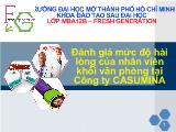 Đề tài Đánh giá mức độ hài lòng của nhân viên khối văn phòng tại công ty CASUMINA