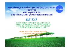 Đề tài Hoàn thiện công tác quản lý chất lượng trong thi công công trình tại công ty TNHH một thành viên quản lý và khai thác hầm đường bộ Hải Vân