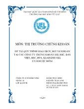 Đề tài Quy trình giao dịch, mở tài khoản tại các công ty chứng khoán SSI, HSC, Bản Việt, BSC, BVS, KLS: Đánh giá ưu, nhược điểm