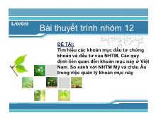 Đề tài Tìm hiểu các khoản mục đầu tư chứng khoán và đầu tư của ngân hàng thương mại, các quy định liên quan đến khoản mục này ở Việt Nam, so sánh với ngân hàng thương mại Mỹ và châu Âu trong việc quản lý khoản mục này