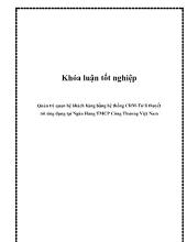 Khóa luận Quản trị quan hệ khách hàng bằng hệ thống CRM - Từ lí thuyết tới ứng dụng tại ngân hàng thương mại cổ phần công thương Việt Nam