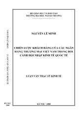 Luận văn Chiến lược khách hàng của các ngân hàng thương mại Việt Nam trong bối cảnh hội nhập kinh tế quốc tế