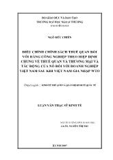 Luận văn Điều chỉnh chính sách thuế quan đối với hàng công nghiệp theo hiệp định chung về thuế quan và thương mại và tác động của nó đối với doanh nghiệp Việt Nam sau khi Việt Nam gia nhập WTO