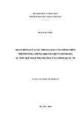 Luận văn Hoạt động của các trung gian tài chính trên thị trường chứng khoán Việt Nam trong xu thế hội nhập thị trường tài chính quổc tế