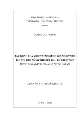 Luận văn Tác động của việc Trung Quốc gia nhập WTO đối với khả năng thu hút đầu tư trực tiếp nước ngoài (FDI) của các nước ASEAN