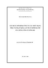 Luận văn Xây dựng mô hình công ty cấu trúc mạng phục vụ hoạt động sản xuất kinh doanh của tổng công ty Sông Đà