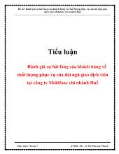 Tiểu luận Đánh giá sự hài lòng của khách hàng về chất lượng phục vụ của đội ngũ giao dịch viên tại công ty Mobifone chi nhánh Huế