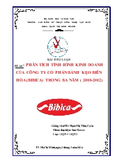 Tiểu luận PHÂN TÍCH TÌNH HÌNH KINH DOANH CỦA CÔNG TY CỔ PHẦN BÁNH KẸO BIÊN HÒA (BIBICA) TRONG BA NĂM ( 2010-2012)
