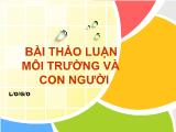 Bài thảo luận môi trường và con người