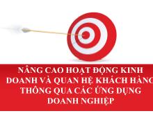 Bài thuyết trình Nâng cao hoạt động kinh doanh và quan hệ khách hàng thông qua các ứng dụng doanh nghiệp
