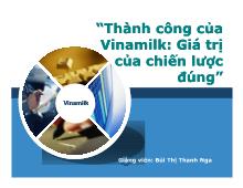 Bài thuyết trình Thành công của Vinamilk: Giá trị của chiến lược đúng