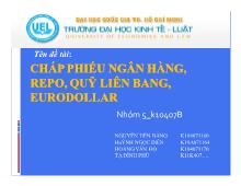 Đề tài Chấp phiếu ngân hàng, repo, quỹ liên bang, eurodollar