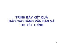 Đề tài Trình bày kết quả báo cáo bằng văn bản và thuyết trình