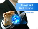 Thuyết trình Kinh tế Dược