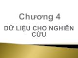 Bài giảng Chương 4- dữ liệu cho nghiên cứu