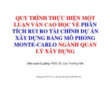 Bài giảng Quy trình thực hiện một luận văn cao học về phân tích rủi ro tài chính dựán xây dựng bằng mô phỏng monte-Carlo ngành quản monte-carlo ngành quản lý xây dựng