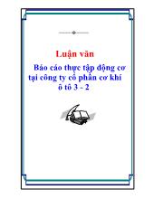 Báo cáo Thực tập động cơ tại công ty cổ phần cơ khí ô tô 3 -2