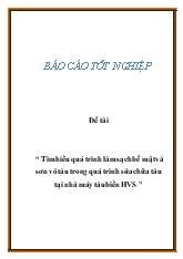 Báo cáo Tìm hiểu quá trình làm sạch bề mặt và sơn vỏ tàu trong quá trình sửa chữa tàu tại nhà máy tàu biển HVS